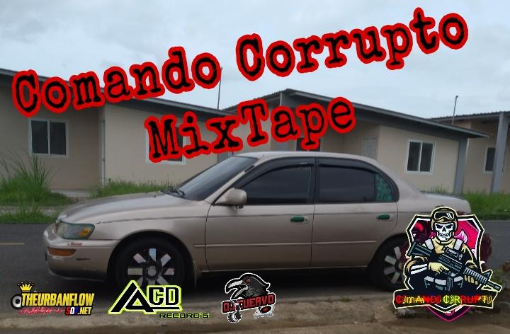 COMANDO CORRUPTO (BIG DARIO VS TOMMY REAL) - DJ CUERVO @acdrecordsbydjcuervo